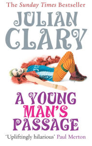 Title: A Young Man's Passage, Author: Julian Clary