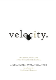 Title: Velocity: The Seven New Laws for a World Gone Digital, Author: Ajaz Ahmed