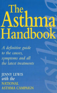 Title: The Asthma Handbook: A Definitive Guide to the Causes,Symptoms and all the Latest Treatments, Author: Lewis 