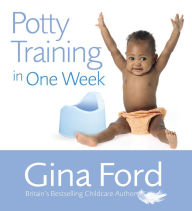 Title: Potty Training In One Week, Author: Gina Ford