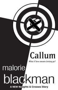 Title: Callum: A Noughts and Crosses Short Story, Author: Malorie Blackman