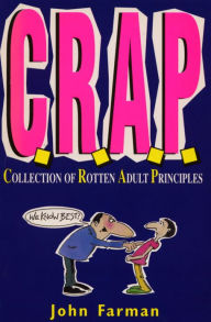 Title: C.R.A.P.: Collection of Rotten Adult Principles, Author: John Farman