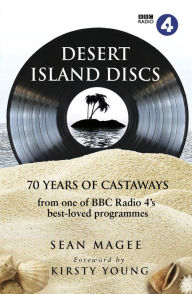 Title: Desert Island Discs: 70 Years of Castaways, Author: Sean Magee