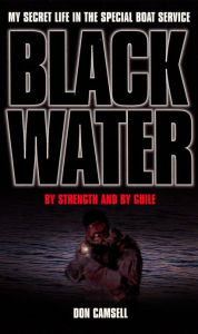Title: Black Water: By Strength and By Guile, Author: Don Camsell