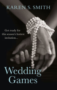 Title: Wedding Games, Author: Karen S Smith