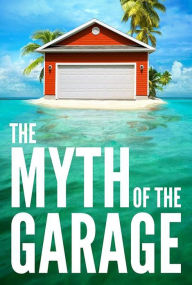 Title: The Myth of the Garage, Author: Chip Heath