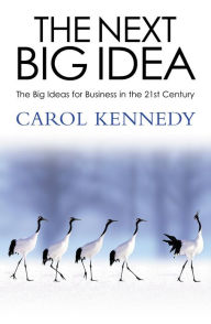 Title: The Next Big Idea, Author: Carol Kennedy