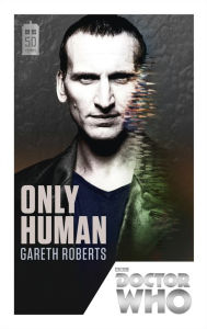 Title: Doctor Who: Only Human: 50th Anniversary Edition, Author: Gareth Roberts