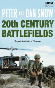 Title: 20th Century Battlefields, Author: Dan Snow