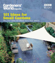 Title: Gardeners' World: 101 Ideas for Small Gardens, Author: Martyn Cox