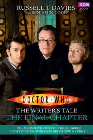 Title: Doctor Who: The Writer's Tale: The Final Chapter, Author: Benjamin Cook
