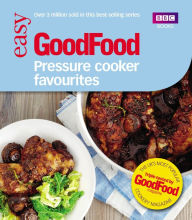 Title: Good Food: Pressure Cooker Favourites, Author: Good Food Guides