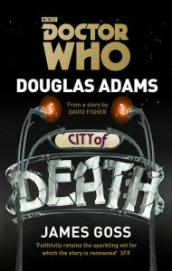 Title: Doctor Who: City of Death, Author: Douglas Adams