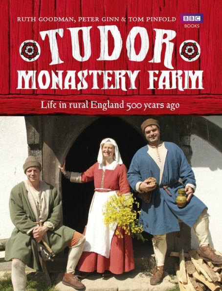 Tudor Monastery Farm: Life in rural England 500 years ago
