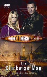 Title: Doctor Who: The Clockwise Man, Author: Justin Richards
