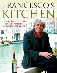 Title: Francesco's Kitchen, Author: Francesco da Mosto