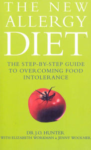 Title: The New Allergy Diet: The Step-By-Step Guide to Overcoming Food Intolerance, Author: Dr John Hunter