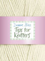 Tips for Knitters