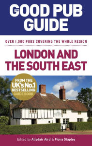 Title: The Good Pub Guide: London and the South East, Author: Alisdair Aird