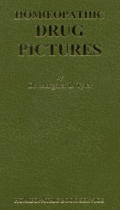 Title: Homoeopathic Drug Pictures, Author: Margaret L Tyler