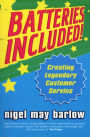Batteries Included!: Creating Legendary Service
