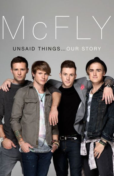 McFly - Unsaid Things...Our Story