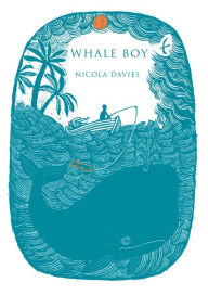 Title: Whale Boy, Author: Nicola Davies
