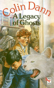 Title: A Legacy Of Ghosts, Author: Colin Dann