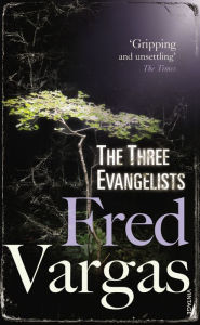 Title: The Three Evangelists, Author: Fred Vargas