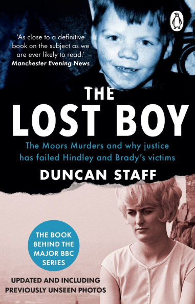 The Lost Boy: The Book Behind the Major BBC Series 'The Moors Murders: A Search for Justice'