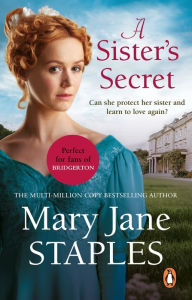 Title: A Sister's Secret: A heart-warming and uplifting Regency romance from bestseller Mary Jane Staples, Author: Mary Jane Staples
