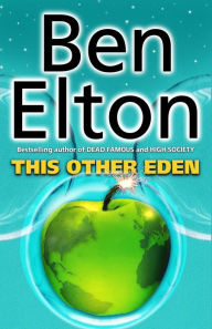 Title: This Other Eden, Author: Ben Elton