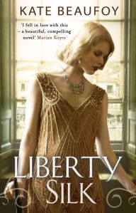Title: Liberty Silk, Author: Kate Beaufoy