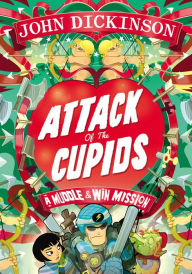 Title: Attack of the Cupids, Author: John Dickinson