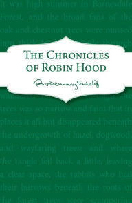 Title: The Chronicles of Robin Hood, Author: Rosemary Sutcliff