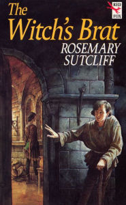 Title: The Witch's Brat, Author: Rosemary Sutcliff