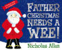 Father Christmas Needs a Wee