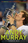 Andy Murray: Tennis Ace