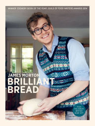 Title: Brilliant Bread, Author: James Morton