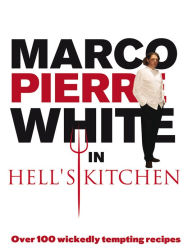 Title: Marco Pierre White in Hell's Kitchen, Author: Marco Pierre White