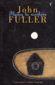 Title: Flying To Nowhere, Author: John Fuller