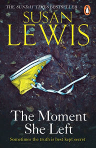 Title: The Moment She Left, Author: Susan Lewis
