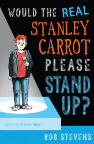 Title: Would the Real Stanley Carrot Please Stand Up?, Author: Rob Stevens
