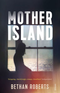 Title: Mother Island, Author: Bethan Roberts