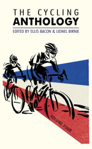 Title: The Cycling Anthology: Volume Four (4/5), Author: Lionel Birnie