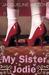 Title: My Sister Jodie, Author: Jacqueline Wilson