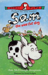 Title: Sam, The Wee Fat Dog, Author: Ann McDonagh-Bengtsson