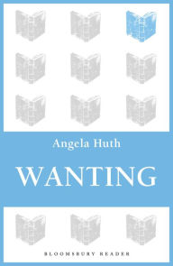 Title: Wanting, Author: Angela Huth
