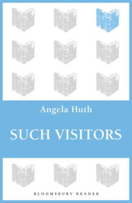 Title: Such Visitors, Author: Angela Huth