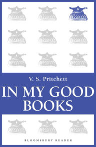 Title: In My Good Books, Author: V. S. Pritchett